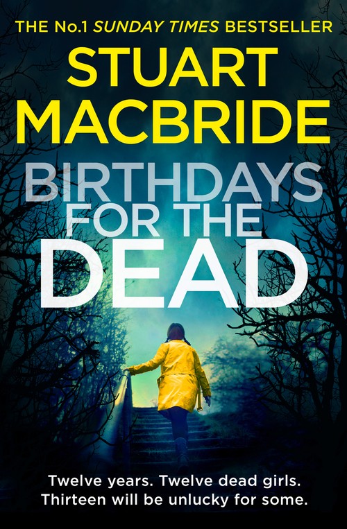 Birthdays for the Dead by Stuart Macbride