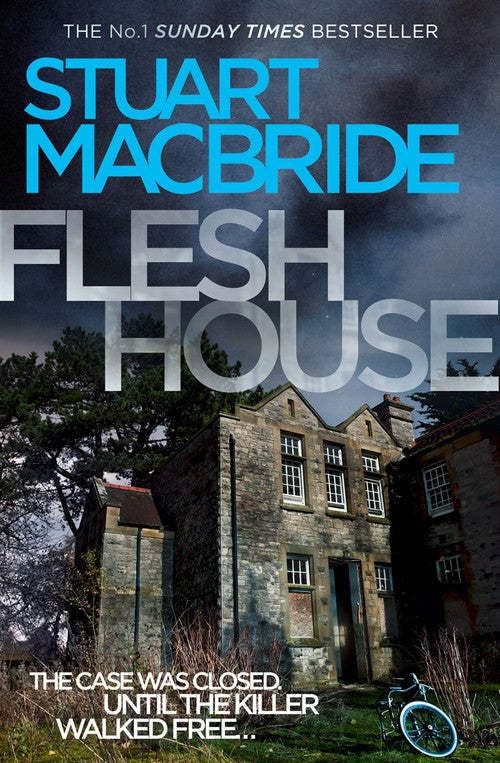 Flesh House by Stuart Macbride