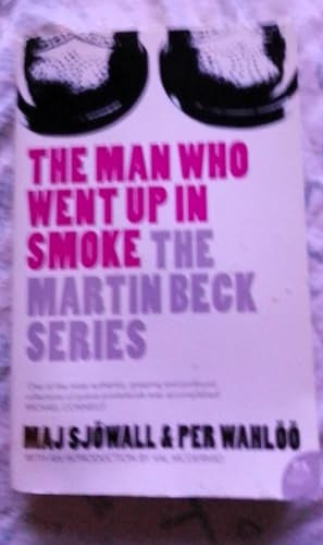 The Man Who Went Up in Smoke (Martin Beck) by M Sjowall; P Wahloo