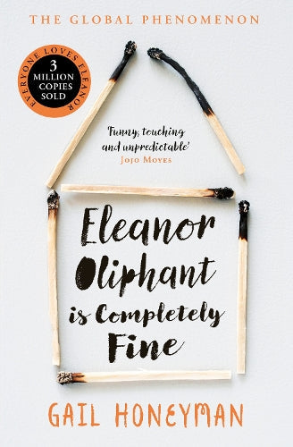 Eleanor Oliphant is Completely Fine by Gail Honeyman