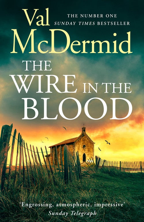 The Wire in the Blood by Val Mcdermid