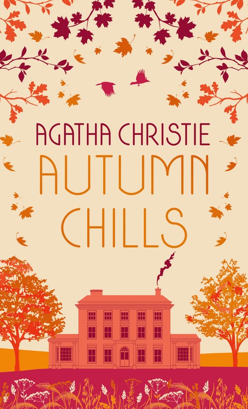 AUTUMN CHILLS: Tales of Intrigue from the Queen of Crime by Agatha Christie