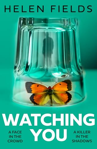 Watching You by Helen Fields