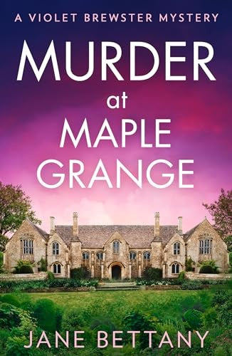 Murder at Maple Grange by Jane Bettany