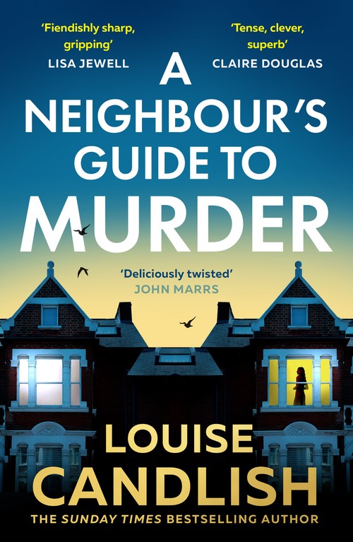 A Neighbours Guide to Murder by Louise Candlish