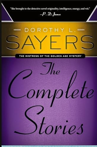 Dorothy L. Sayers: The Complete Stories by Dorothy L Sayers