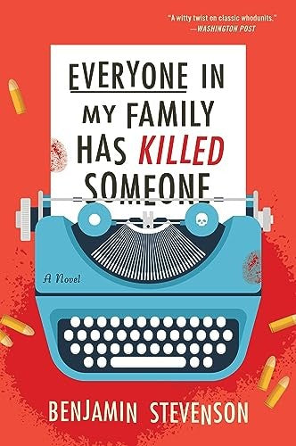 Everyone in My Family Has Killed Someone by Benjamin Stevenson