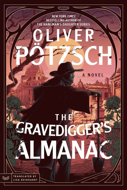 The Gravedigger's Almanac by Oliver Ptzsch