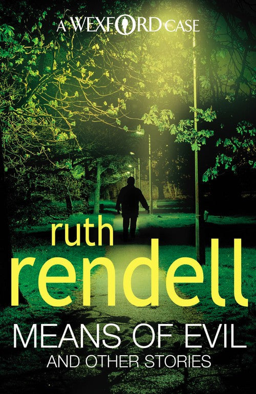 Means Of Evil And Other Stories by Ruth Rendell