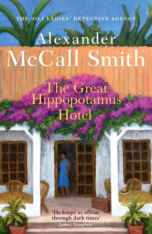 The Great Hippopotamus Hotel by Alexander Mccall Smith