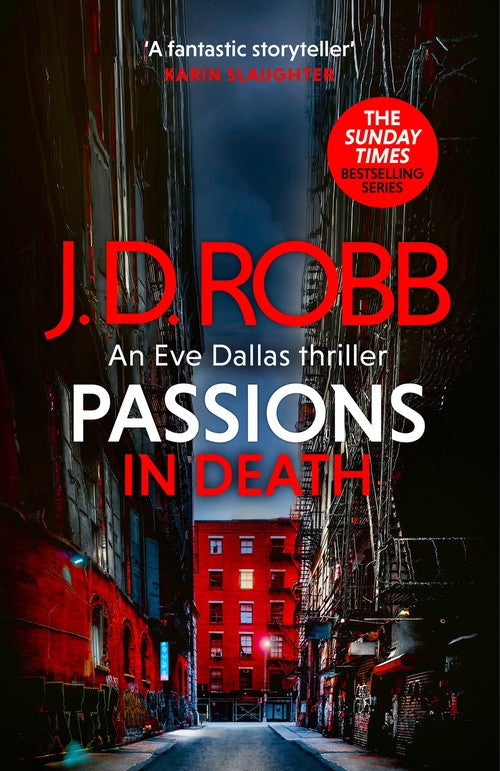 Passions in Death: An Eve Dallas thriller (In Death 59) by J D Robb