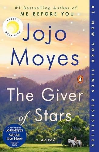 The Giver of Stars: Reese's Book Club by Jojo Moyes