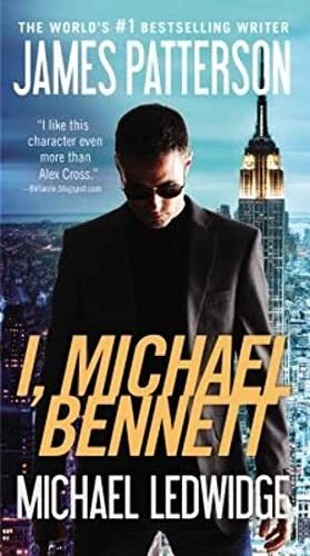 I, Michael Bennett by James Patterson