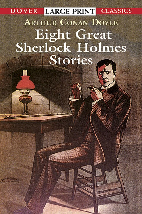 Eight Great Sherlock Holmes Stories by Sir Arthur Conan Doyle