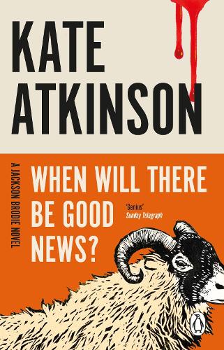 When Will There Be Good News? by Kate Atkinson