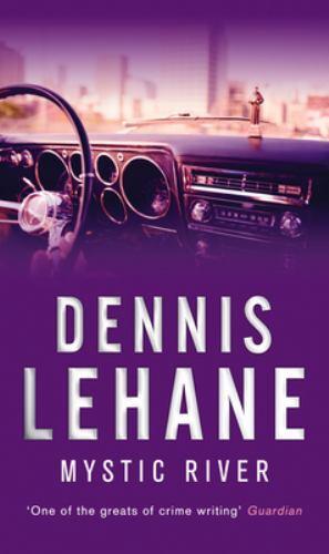 Mystic River by Dennis Lehane