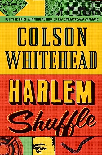 Harlem Shuffle by Colson Whitehead