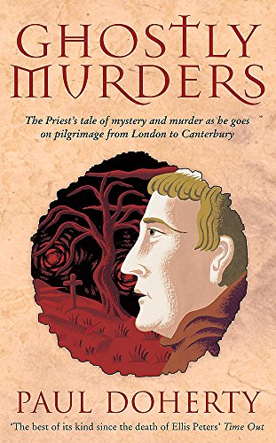Ghostly Murders (Canterbury Tales Mysteries, Book 4) by Paul Doherty