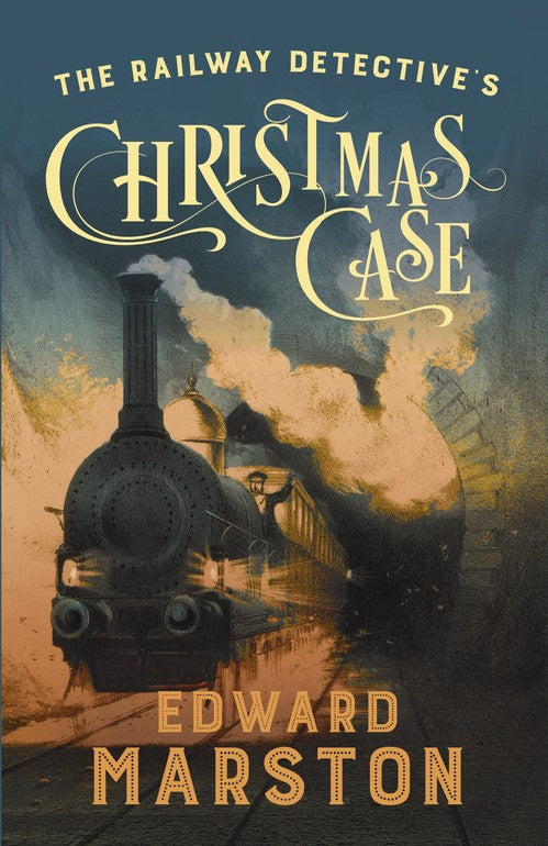 The Railway Detective's Christmas Case by Edward Marston