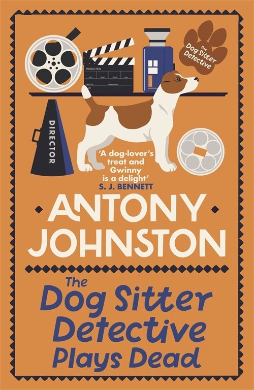 The Dog Sitter Detective Plays Dead by Antony Johnston