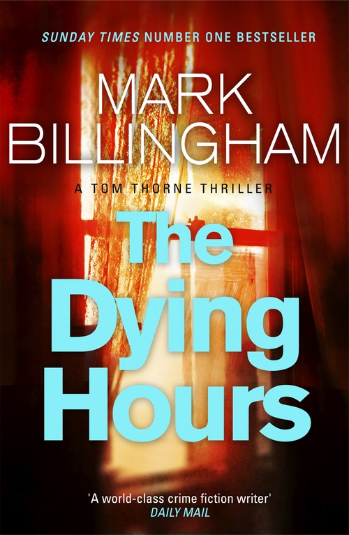 The Dying Hours by Mark Billingham