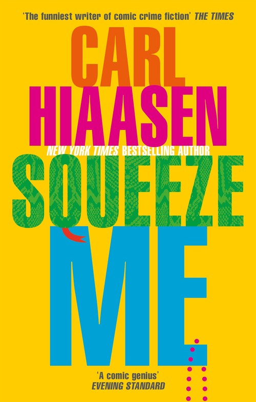Squeeze Me by Carl Hiaasen