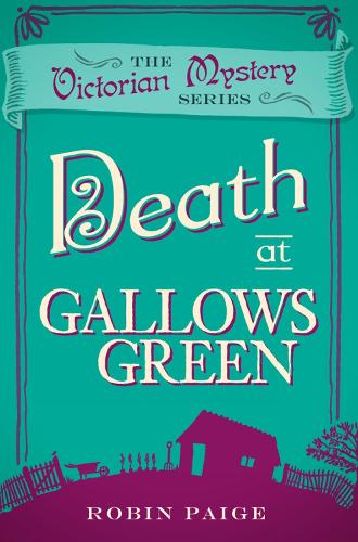 Death at Gallows Green by Robin Paige