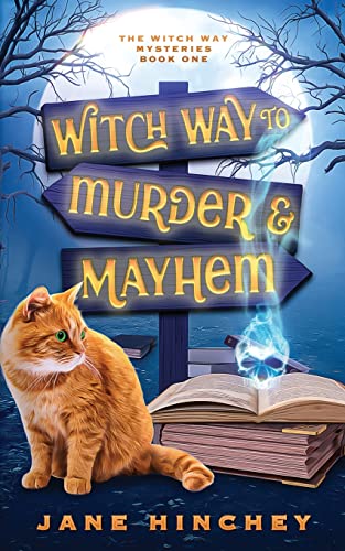 Witch Way to Murder & Mayhem by Jane Hinchey