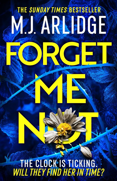 Forget Me Not by M J Arlidge