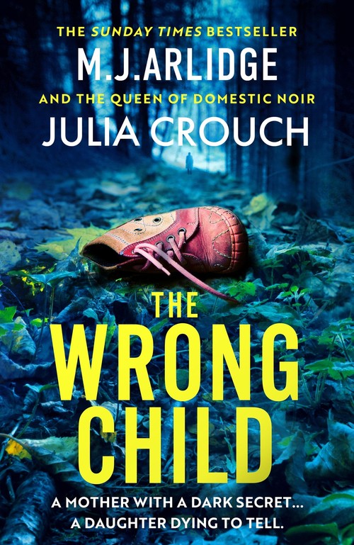 The Wrong Child by M J Arlidge