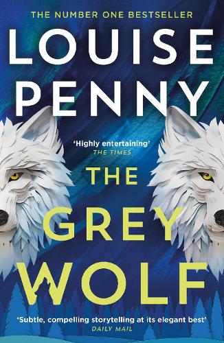 The Grey Wolf by Louise Penny