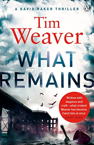 What Remains by Tim Weaver