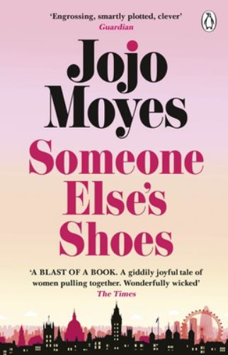 Someone Elses Shoes by Jojo Moyes