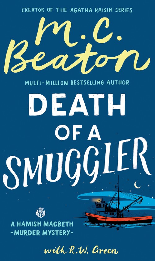 Hamish Macbeth: Death of a Smuggler by Mc Beaton