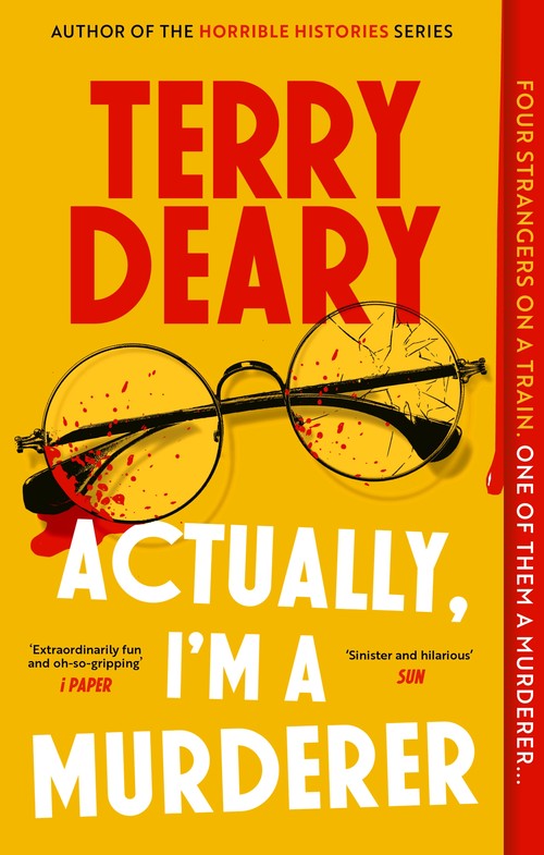 Actually, I'm A Murderer by Terry Deary