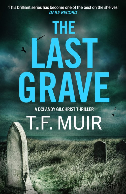 The Last Grave by Tf Muir
