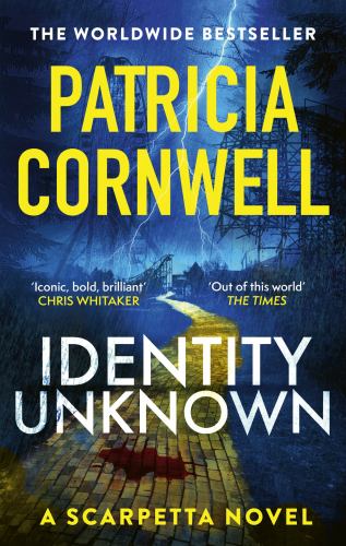 Identity Unknown by Patricia Cornwell