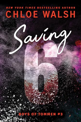 Saving 6 by Chloe Walsh