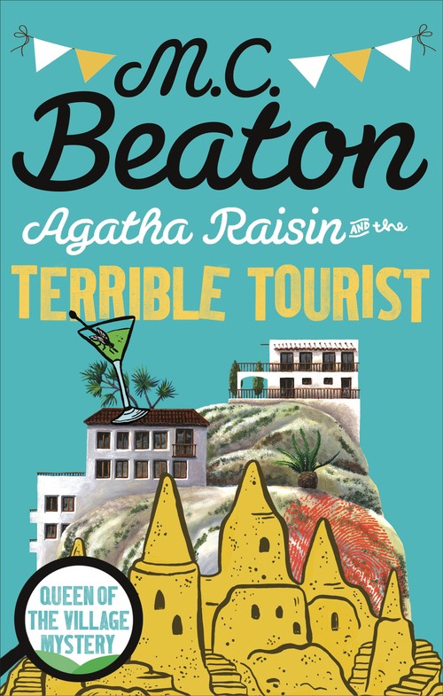 Agatha Raisin and the Terrible Tourist by Mc Beaton