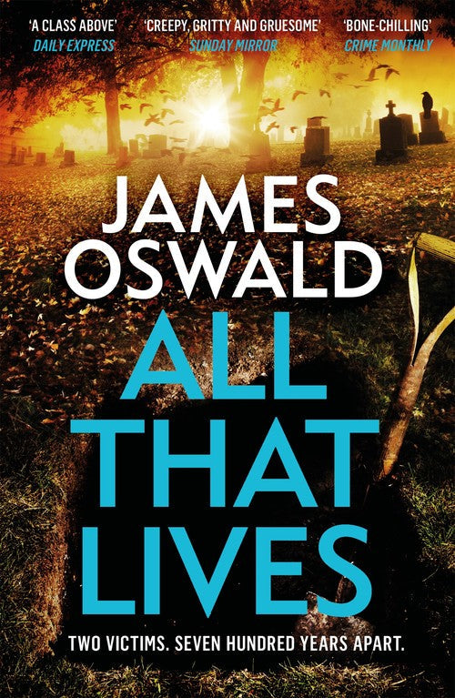 All That Lives by James Oswald