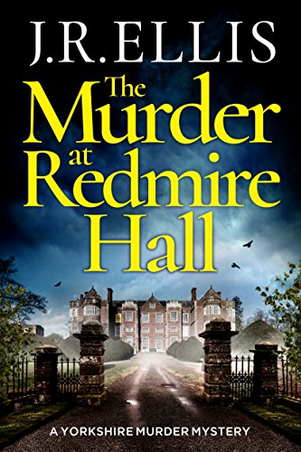 The Murder at Redmire Hall by J R Ellis