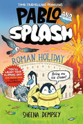Pablo and Splash: Roman Holiday by Sheena Dempsey