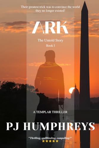 Ark: Return of the Templars by Pj Humphreys