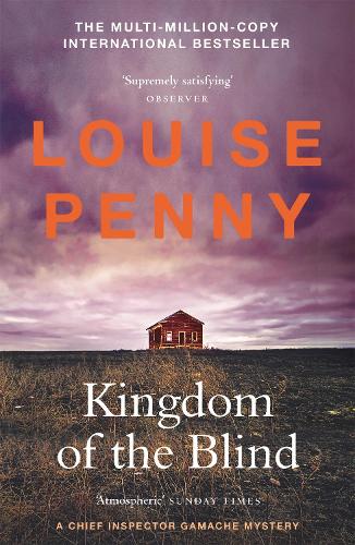 Kingdom of the Blind by Louise Penny