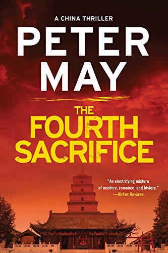 The Fourth Sacrifice (The China Thrillers) by Peter May