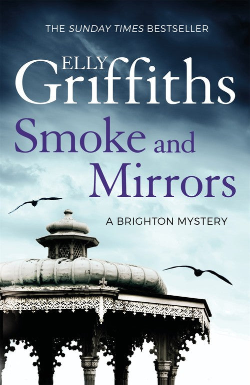 Smoke and Mirrors by Elly Griffiths