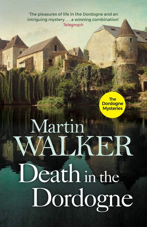 Death in the Dordogne by Martin Walker