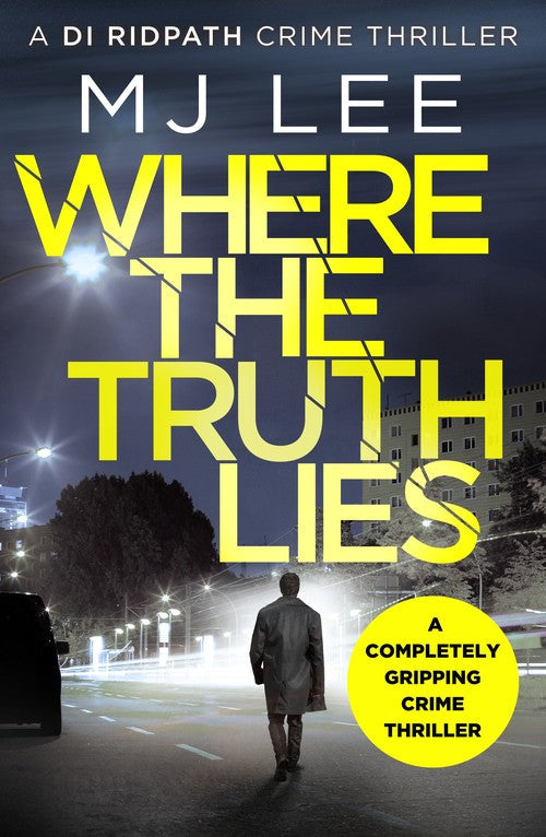Where The Truth Lies by M J Lee