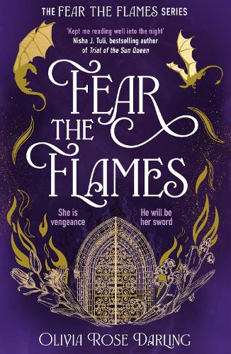 Fear the Flames by Olivia Rose Darling