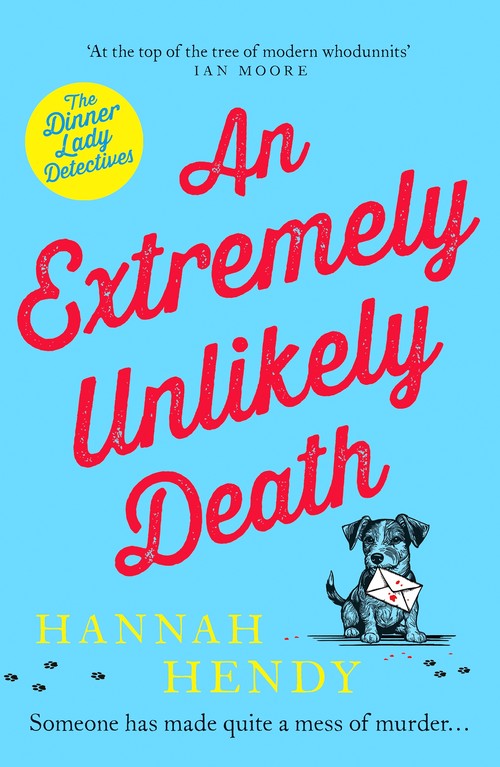 An Extremely Unlikely Death by Hannah Hendy